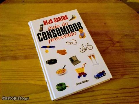 Guia do consumidor prevenido - Beja Santos