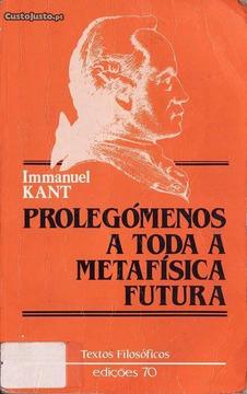 Prolegômenos a Toda Metafísica Futura - E. Kant