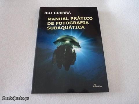 Manual Prático de Fotografia Subaquática - Novo!
