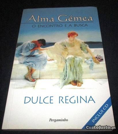 Livro Alma Gémea O encontro e a busca Dulce Regina