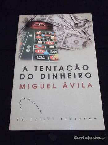 Livro A Tentação do Dinheiro Miguel Ávila 1ªedição