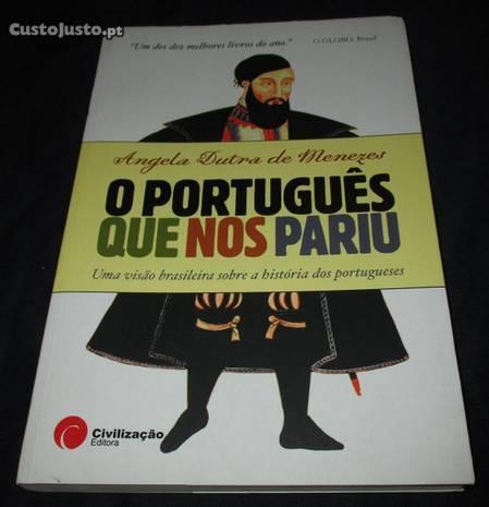 Livro Português que nos Pariu Angela Dutra Menezes