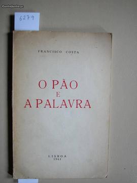 O Pão e a Palavra por Francisco Costa. 1961