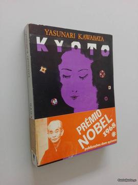 Kyoto / Yasunari Kawabata (Prémio Nobel 1968)