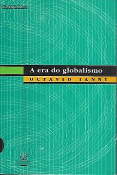 A Era do Globalismo - Octavio Ianni