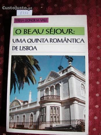 O Beau Séjour. Uma Quinta Romântica de Lisboa