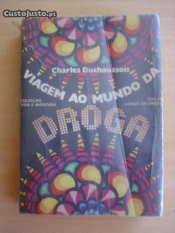 Viagem ao Mundo da Droga de Charles Duchaussois