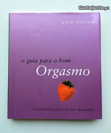 O Guia para o Bom Orgasmo, Kate Taylor