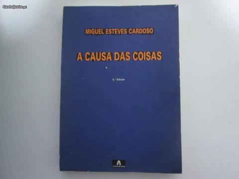 A causa das coisas- Miguel Esteves Cardoso