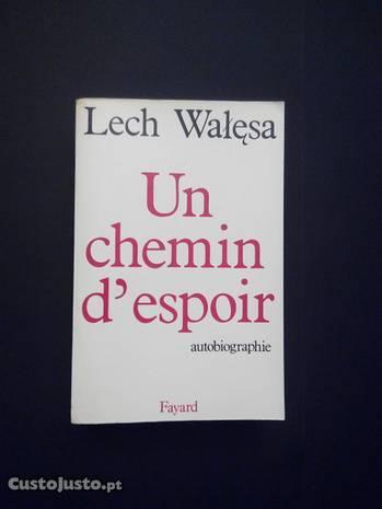 Lech Walesa - Un chemin d'Espoir : Autobiographie