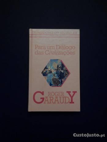 Roger Garaudy - Para um diálogo das civilizações