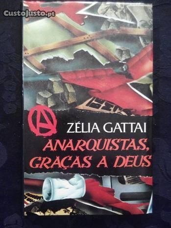 Zélia Gattai - Anarquistas, graças a Deus