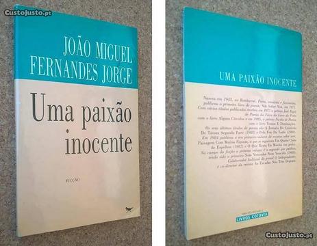 João Miguel Fernandes Jorge - Uma Paixão Inocente