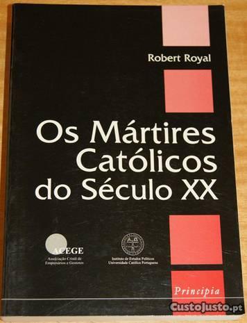 Os Mártires Católicos do Século XX, Robert Royal