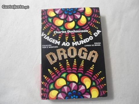 Viagem ao Mundo da Droga de Charles Duchaussois