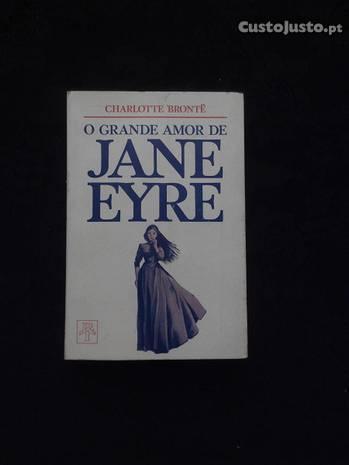 Charlotte Bronte - O grande amor de Jane Eyre