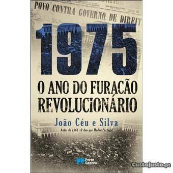 1975 O ano do Furacão Revolucionário -João Céu S