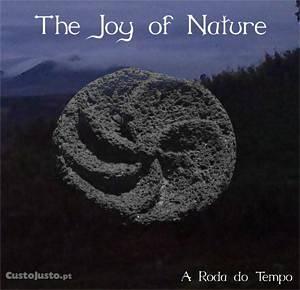 The Joy of Nature - A Roda do Tempo CD