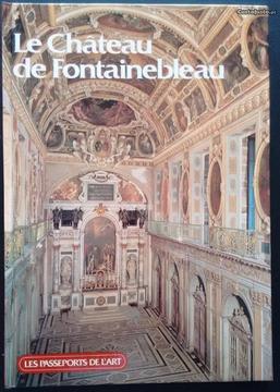 Arte: Le château de Fontainebleau (livro francês)