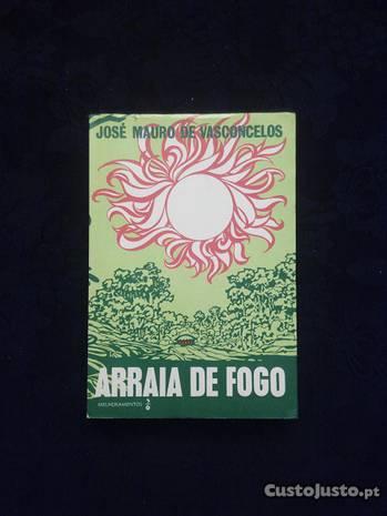 José Mauro de Vasconcelos - Arraia de fogo