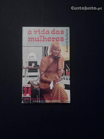 Evelyne Sullerot - A vida das mulheres