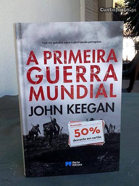 A primeira guerra mundial - John Keegan