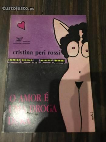 O amor é uma droga dura de Cristina Peri Rossi