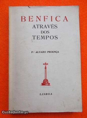 Benfica Através dos Tempos - Alvaro Proença