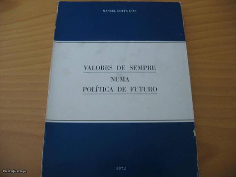 Valores de sempre numa política de futuro-M.C.Dias