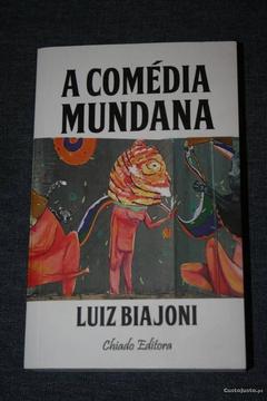 A Comédia Mundana - Luiz Biajoni