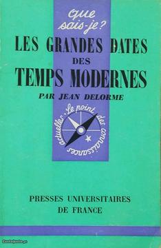 Jean Delorme, Les Grandes Dates des Temps Modernes