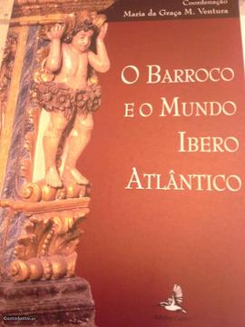 O Barroco e o Mundo Ibero-Atlântico