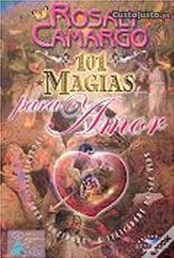101 Magias Para o Amor de Rosaly Camargo