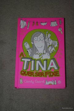 Livro A Tina Quer Ser Fixe, de Candy Guard